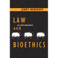 Law and Bioethics: An Introduction - Paperback