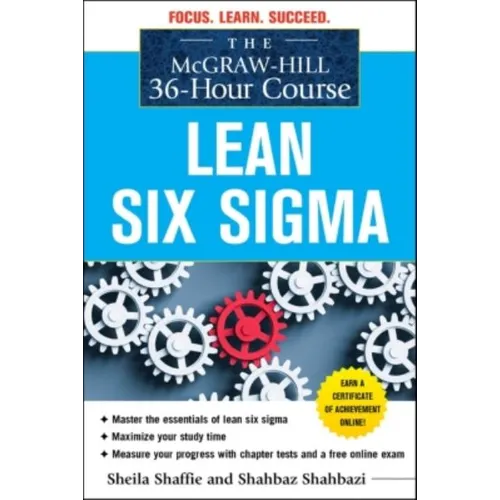 The McGraw-Hill 36-Hour Course: Lean Six SIGMA - Paperback