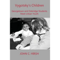 Vygotsky's Children: Georgetown and Oxbridge Students Meet Urban Youth - Paperback