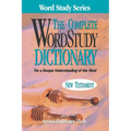 Complete Word Study Dictionary: New Testament - Hardcover
