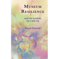 Museum Resilience: Adaptive Planning for a New Era - Paperback