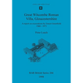 Great Witcombe Roman Villa, Gloucestershire: A report on excavations by Ernest Greenfield, 1960-1973 - Paperback