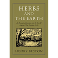 Herbs and the Earth: An Evocative Excursion Into the Lore & Legend of Our Common Herbs - Paperback