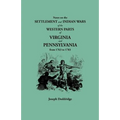 Notes on the Settlement and Indian Wars of the Western Parts of Virginia and Pennsylvania from 1763 to 1783 - Paperback
