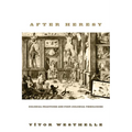 After Heresy: Colonial Practices and Post-Colonial Theologies - Hardcover