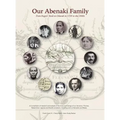 Our Abenaki Family from Roger's Raid on Odanak in 1759 to the 1900s: A compilation of research and analysis of the times and doings of our Annance, Th - Hardcover