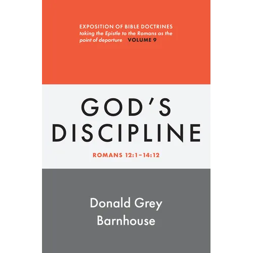Romans, vol 9: God's Discipline: Exposition of Bible Doctrines - Paperback