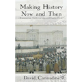 Making History Now and Then: Discoveries, Controversies and Explorations - Hardcover