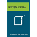 Memoirs of Mother Mary Aquinata Fiegler - Hardcover