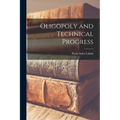 Oligopoly and Technical Progress - Paperback