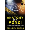 Anatomy of a Ponzi Scheme: Investment Scams Past and Present - Paperback