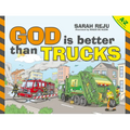 God Is Better Than Trucks: A-Z Alphabetical Book - Hardcover