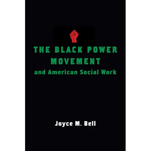 The Black Power Movement and American Social Work - Hardcover