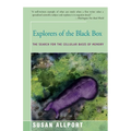 Explorers of the Black Box: The Search for the Cellular Basis of Memory - Paperback
