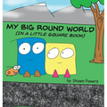 My Big Round World: (in a Little Square Book) - Hardcover