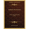 Apollonius The Nazarene: Mystery Man Of The Bible (1956) - Paperback