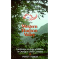 Walks and Rambles in the Western Hudson Valley: Landscape, Ecology, and Folklore in Orange and Ulster Counties - Paperback
