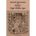 Jewish Education and Society in the High Middle Ages - Paperback