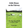 Little House on the Fairway: Short Story Series in the Life Of David O'Toole Volume 1: Who is the winner? - Paperback