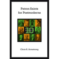 Patron Saints for Postmoderns: Ten from the Past Who Speak to Our Future - Paperback