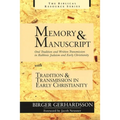 Memory and Manuscript: Oral Tradition and Written Transmission in Rabbinic Judaism and Early Christianity with Tradition and Transmission in Early Chr - Paperback