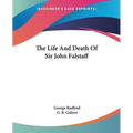 The Life And Death Of Sir John Falstaff - Paperback