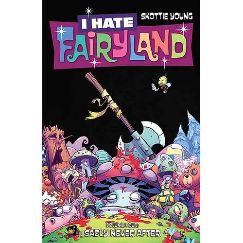I Hate Fairyland Volume 4: Sadly Never After - Paperback