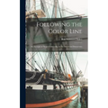 Following the Color Line; an Account of Negro Citizenship in the American Democracy - Hardcover