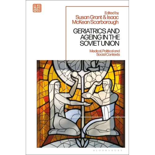 Geriatrics and Ageing in the Soviet Union: Medical, Political and Social Contexts - Paperback