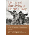 Living and Surviving in Harm's Way: A Psychological Treatment Handbook for Pre- And Post-Deployment of Military Personnel - Paperback