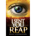 I Sent You to Reap - Paperback