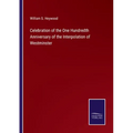 Celebration of the One Hundredth Anniversary of the Interpolation of Westminster - Paperback