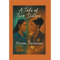 A Tale of Two Sisters - Hardcover