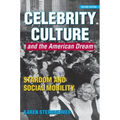 Celebrity Culture and the American Dream: Stardom and Social Mobility - Paperback