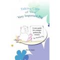 Taking Care of Your Very Important Pig: A Guinea Pig Care Guide for Younger Children - Paperback