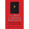 The Mole of Vatican Council II: The True Story of Xavier Rynne - Paperback