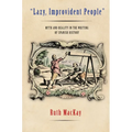 Lazy, Improvident People: Myth and Reality in the Writing of Spanish History - Paperback