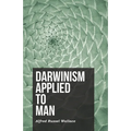 Darwinism Applied to Man - Paperback