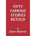 Fifty Famous Stories Retold (Yesterday's Classics) - Paperback