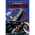 I Survived the Sinking of the Titanic, 1912 (I Survived Graphic Novel #1) - Hardcover