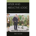 Hitler and Abductive Logic: The Strategy of a Tyrant - Paperback