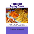 The English-Tagalog Primer: basic English-Tagalog words with Illustrations - Paperback