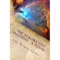 The Aurora UFO Incident - A Novel - Paperback
