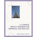 Complete French Grammar for Reference and Practice - Paperback