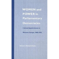 Women and Power in Parliamentary Democracies: Cabinet Appointments in Western Europe, 1968-1992 - Hardcover
