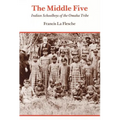 The Middle Five: Indian Schoolboys of the Omaha Tribe - Paperback