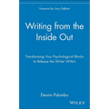 Writing from the Inside Out: Transforming Your Psychological Blocks to Release the Writer Within - Paperback