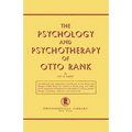 The Psychology and Psychotherapy of Otto Rank: An Historical and Comparative Introduction - Paperback