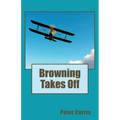 Browning Takes Off - Paperback