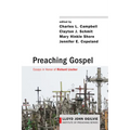 Preaching Gospel: Essays in Honor of Richard Lischer - Paperback